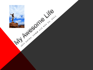 Power Point Project 2 - My Life up Until Now