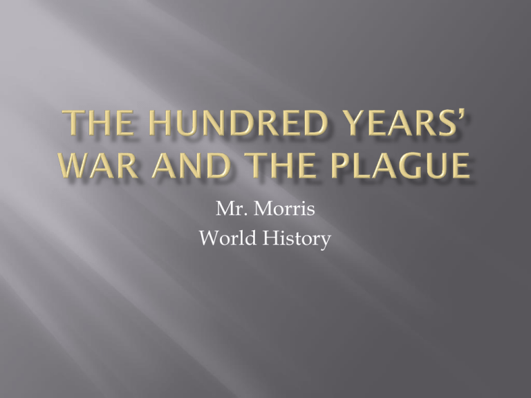The Hundred Years* War and the Plague