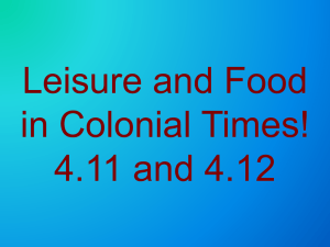 Leisure and Food in Colonial Times! 4.11 and 4.12