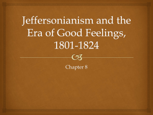 Jeffersonian Era: Jefferson, War of 1812, Era of Good Feelings
