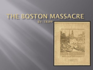 The Boston Massacre by: Tripp Haskins - berryreading10-11