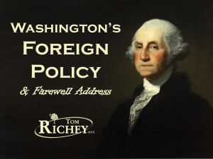 Washington*s Foreign Policy & Farewell Address