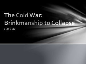 The Cold War: Brinkmanship & Collapse