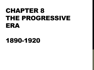 Progressive Era: Reform, Women, Discrimination, Wilson's Freedom