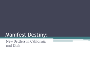 Manifest Destiny – New Settlers in California and Utah