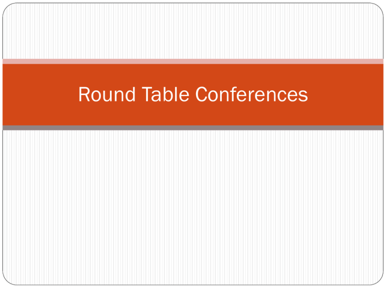 Round Table Conferences