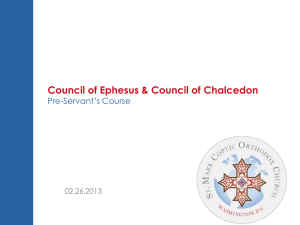 Councils of Ephesus & Chalcedon: Nestorianism & Theotokos