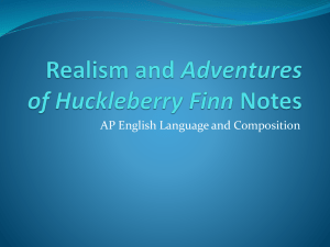 Huckleberry Finn & Realism: AP English Presentation