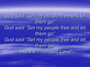 God said “Set my people free and let them go”