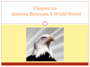 America Becomes a World Power: Spanish-American War & More