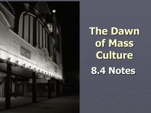 The Dawn of Mass Culture