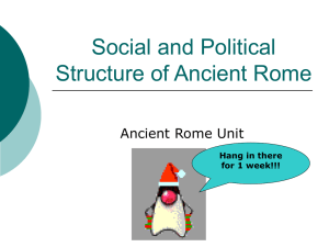 Ancient Rome: Social & Political Structure - Presentation