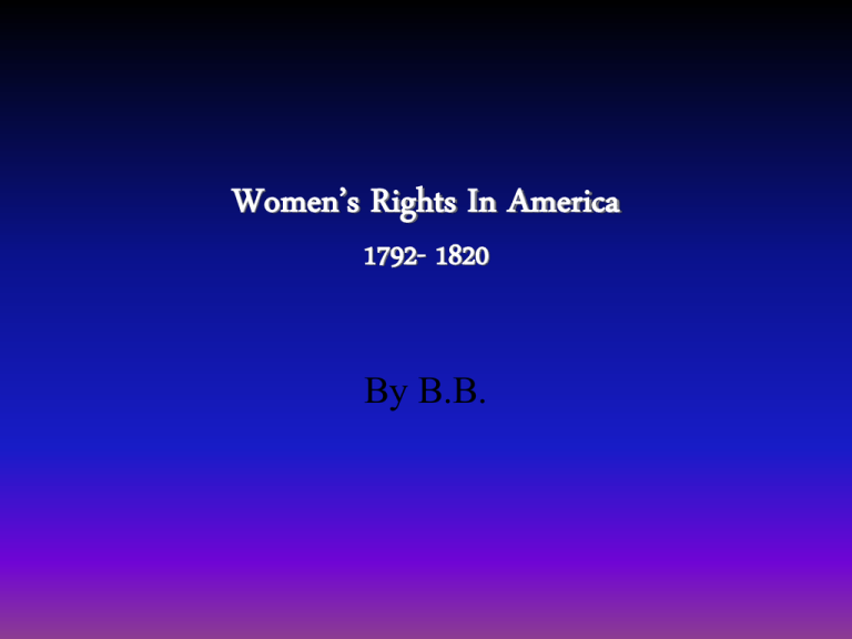 Women`s Rights In America 1792