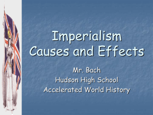 Imperialism: Causes and Effects - World History Presentation