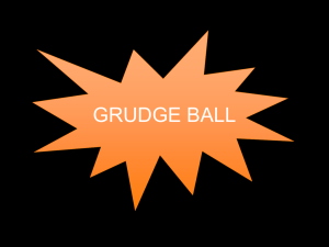 GRUDGE BALL