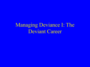 Managing Deviance: The Deviant Career - A Sociological Perspective