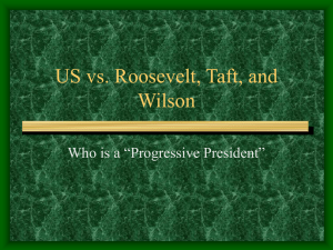 US vs. Roosevelt, Taft, and Wilson