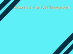 Advent in the Old Testament: Ezra & Nehemiah