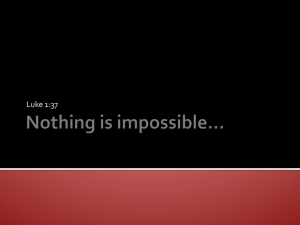 Nothing is Impossible