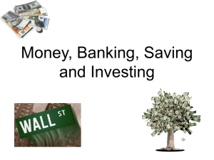 Money, Banking, Saving, and Investing Presentation