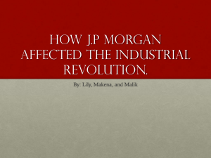 J.P. Morgan & The Industrial Revolution: Impact & Legacy