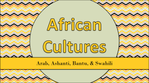 African Cultures: Arab, Ashanti, Bantu, & Swahili