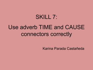 Adverb Time & Cause Connectors: Skill 7 Presentation