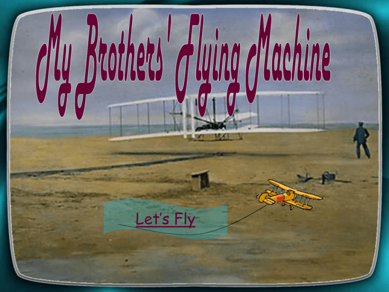 my-brothers-flying-machine