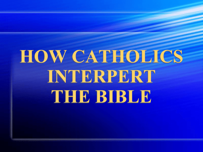 How Catholics Understand the Bible