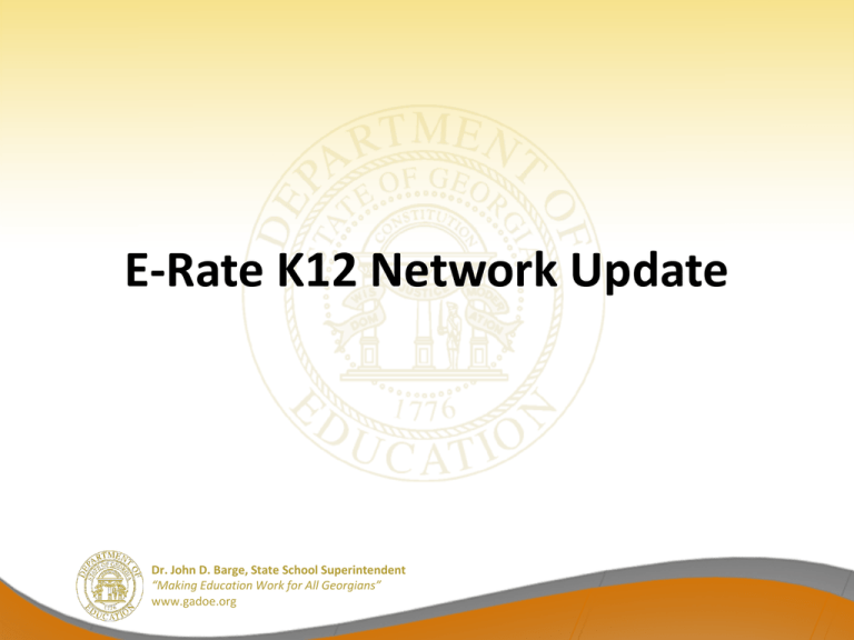 ERate K12 Network Update