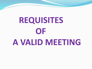 Valid Meeting Requisites: Notice, Quorum, Voting & Proxies
