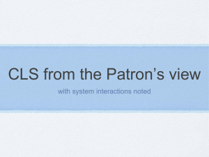 CLS from the Patron`s view
