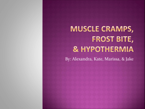 Muscle Cramps, Frost bite,