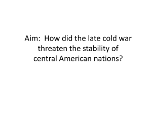 How did the late cold war threaten the stability of central american