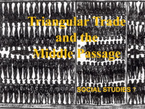 Triangular Trade and the Middle Passage - mrk