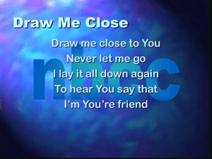Draw Me Close
