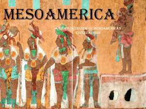 Mesoamerican Civilizations: Maya, Aztec, Inca Overview