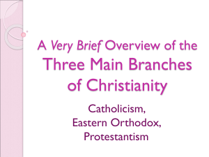 Christianity: Catholicism, Orthodox, Protestant Overview