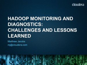 Hadoop Monitoring & Diagnostics: Challenges & Lessons Learned