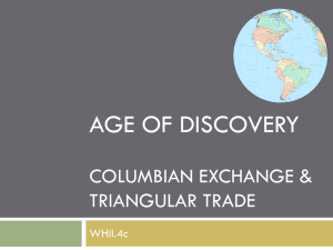 Age of Discovery: Columbian Exchange & Triangular Trade