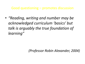 Good questioning * promotes discussion