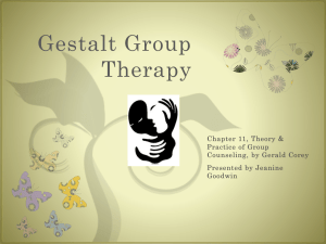Gestalt Group Therapy: Theory & Practice Presentation