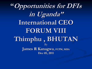 “Opportunities for DFIs in Uganda” International CEO FORUM VII