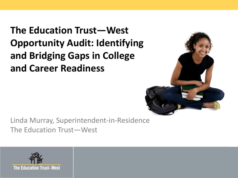 The Education Trust West Educational Opportunity Audit