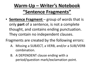 Warm-Up – Writer`s Notebook “Sentence Fragments/Run-ons”