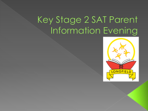 Key Stage 2 SAT Parent Information Evening