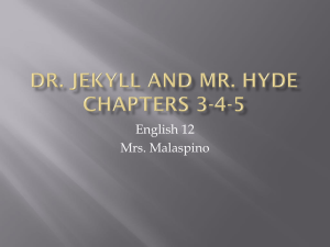 Dr. Jekyll & Mr. Hyde: Chapters 3-5 Study Guide
