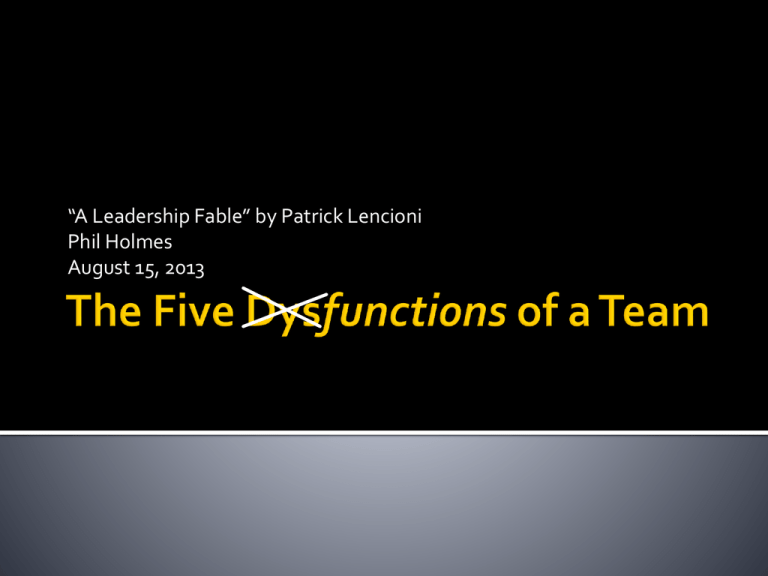 The Five Dysfunctions of a Team