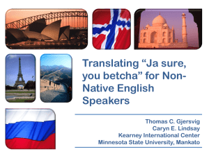 Translating `Ya sure, you betcha` for non
