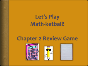 Let*s Play Math-ketball! Chapter 2 Review Game